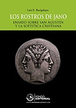 portada Los Rostros de Jano. Ensayo Sobre san Agustín y la Sofística Cristiana (in Spanish)