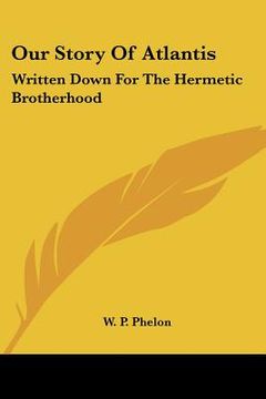 portada our story of atlantis: written down for the hermetic brotherhood