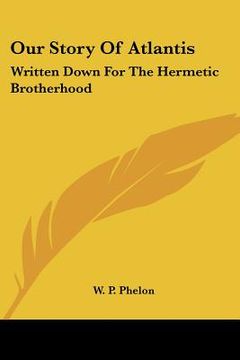 portada our story of atlantis: written down for the hermetic brotherhood (en Inglés)