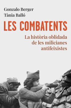 portada Les Combatents: La Historia Oblidada de les Miliciane Antifeixistes (in Catalá)