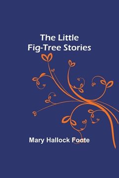 portada The Little Fig-tree Stories (in English)