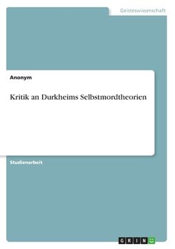 portada Kritik an Durkheims Selbstmordtheorien (in German)