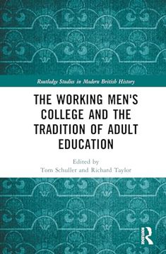 portada The Working Men's College and the Tradition of Adult Education (Routledge Studies in Modern British History) (en Inglés)