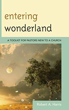 portada Entering Wonderland: A Toolkit for Pastors new to a Church (en Inglés)