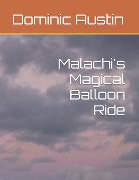 portada Malachi's magical balloon ride (en Inglés)