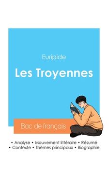 portada Réussir son Bac de français 2024: Analyse de la pièce Les Troyennes d'Euripide (in French)