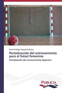 portada Periodizacion del Entrenamiento Para el Futsal Femenino (in Spanish)