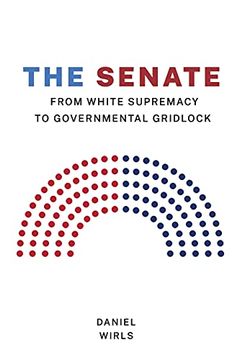 portada Senate: From White Supremacy to Governmental Gridlock (Constitutionalism and Democracy) (en Inglés)