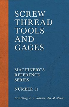 portada Screw Thread Tools and Gages - Machinery's Reference Series - Number 31 (en Inglés)