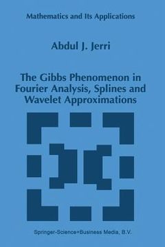portada the gibbs phenomenon in fourier analysis, splines and wavelet approximations (en Inglés)