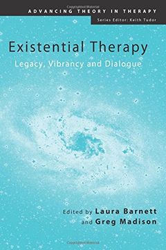 portada Existential Therapy: Legacy, Vibrancy and Dialogue (Advancing Theory in Therapy) (in English)