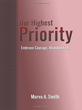 portada Our Highest Priority: Embrace Courage, Abandon Fear