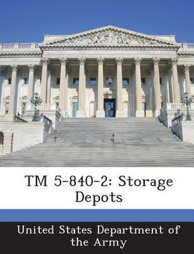 portada TM 5-840-2: Storage Depots (en Inglés)