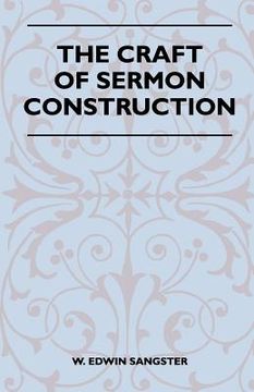 portada the craft of sermon construction (en Inglés)