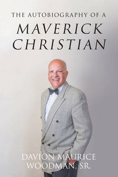 portada The Autobiography of a Maverick Christian (in English)
