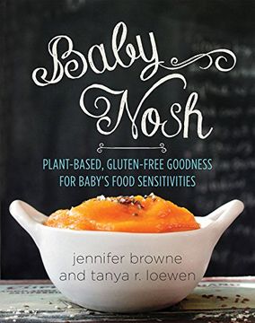 portada Baby Nosh: Plant-Based, Gluten-Free Goodness for Baby's Food Sensitivities