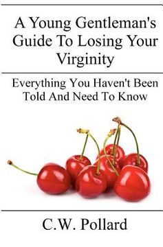 portada a young gentleman's guide to losing your virginity: everything you haven't been told and need to know (en Inglés)