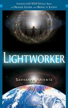 portada Lightworker: Understand Your Sacred Role as Healer, Guide, and Being of Light (en Inglés)