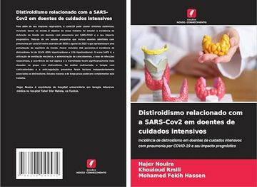 portada Distiroidismo Relacionado com a Sars-Cov2 em Doentes de Cuidados Intensivos (en Portugués)