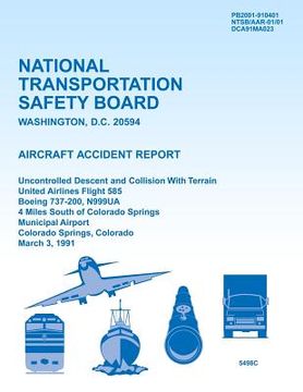 portada Aircraft Accident Report Uncontrolled Descent and Collision With Terrain United Airlines Flight 585 Boeing 737-200, N999UA 4 Miles South of Colorado S (in English)
