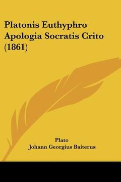 portada platonis euthyphro apologia socratis crito (1861) (in English)
