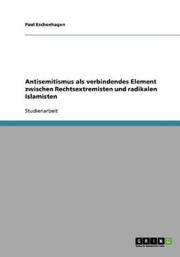 portada Antisemitismus als verbindendes Element zwischen Rechtsextremisten und radikalen Islamisten (German Edition)