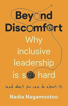 portada Beyond Discomfort: Why Inclusive Leadership is so Hard (And What you can do About it) (en Inglés)