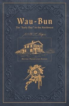 portada Wau-Bun: Historic Preservation Edition (en Inglés)