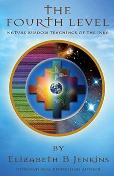 portada The Fourth Level: Nature Wisdom Teachings of the Inka (en Inglés)