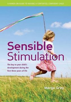 portada Sensible Stimulation: The Key to Your Child's Development During the First Three Years of Life