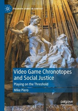 portada Video Game Chronotopes and Social Justice: Playing on the Threshold (in English)