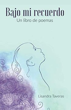 portada Bajo mi Recuerdo: Un Libro de Poemas