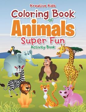 portada Coloring Book Of Animals Super Fun Activity Book (en Inglés)