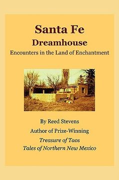 portada santa fe dreamhouse: encounters in the land of enchantment (en Inglés)