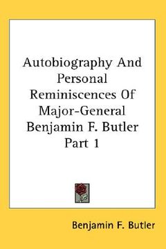 portada autobiography and personal reminiscences of major-general benjamin f. butler part 1 (in English)