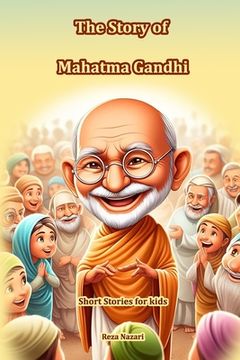 portada The Story of Mahatma Gandhi: Short Stories for Kids (en Inglés)