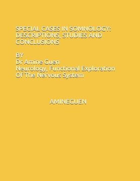 portada Special Cases in Somnology: DESCRIPTIONS, STUDIES AND CONCLUSIONS: Dr Amine Guen, Functional Exploration Of The Nervous System (in English)