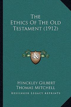 portada the ethics of the old testament (1912) (en Inglés)