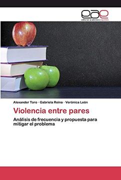 portada Violencia Entre Pares: Análisis de Frecuencia y Propuesta Para Mitigar el Problema