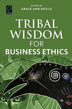 portada Tribal Wisdom for Business Ethics (en Inglés)