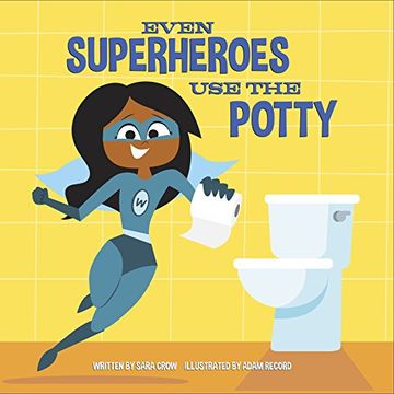 portada Even Superheroes use the Potty (en Inglés)