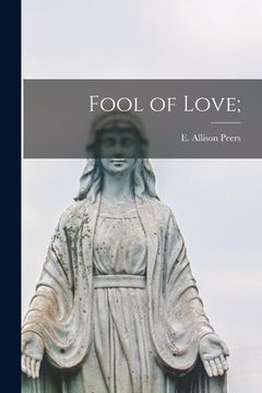 portada Fool of Love; (in English)