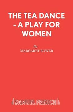 portada The Tea Dance - A play for women (in English)