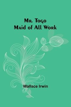portada Mr. Togo: Maid of all Work (in English)