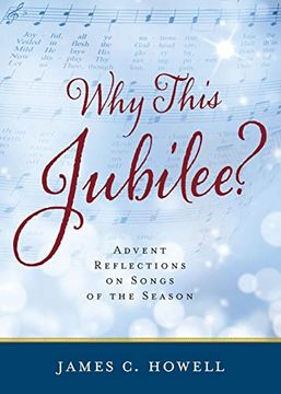 portada Why This Jubilee? Advent Reflections on Songs of the Season (en Inglés)