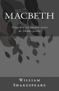 portada Macbeth: Tragedia En Cuatro Actos De Shakespeare (spanish Edition)