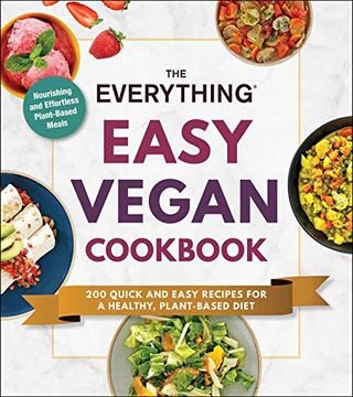 portada The Everything Easy Vegan Cookbook: 200 Quick and Easy Recipes for a Healthy, Plant-Based Diet