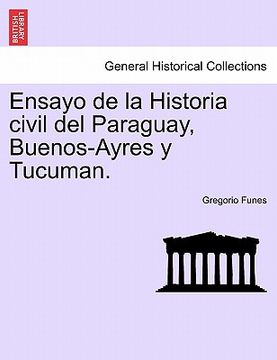 portada ensayo de la historia civil del paraguay, buenos-ayres y tucuman. (en Inglés)
