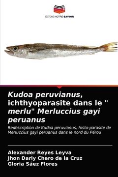 portada Kudoa peruvianus, ichthyoparasite dans le " merlu" Merluccius gayi peruanus (en Francés)