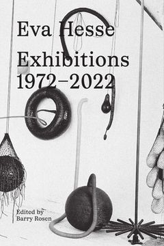 portada Eva Hesse: Exhibitions, 1972-2022 (en Inglés)